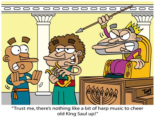 "Trust me, there's nothing like a bit of harp music to cheer old King Saul up!"