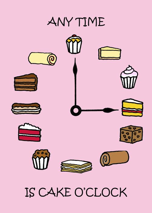 Any time is cake o'clock