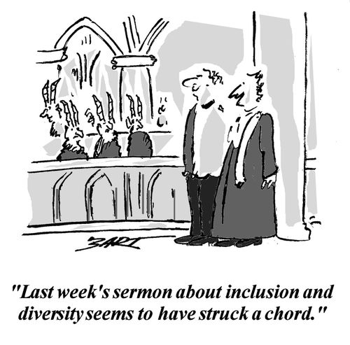 "Last week's sermon about inclusion and diversity seems to have struck a chord."