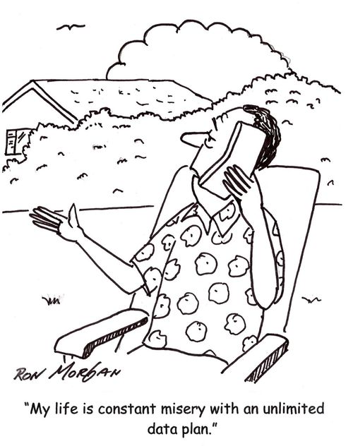"My life is constant misery with an unlimited data plan."