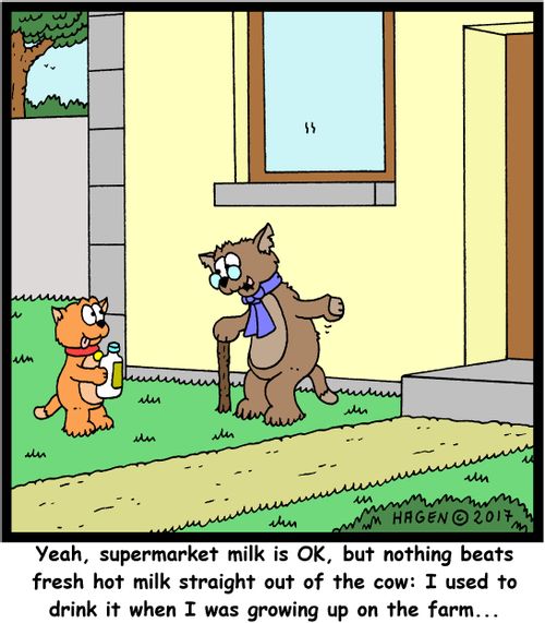 "Yeah, supermarket milk is OK, but nothing beats fresh hot milk straight out of the cow: I used to drink is when I was growing up on the farm..."