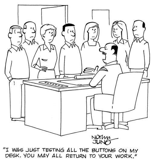 "I was just testing all the buttons on my desk. You may all return to your work."