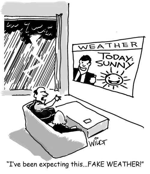 "I've been expecting this...FAKE WEATHER!"