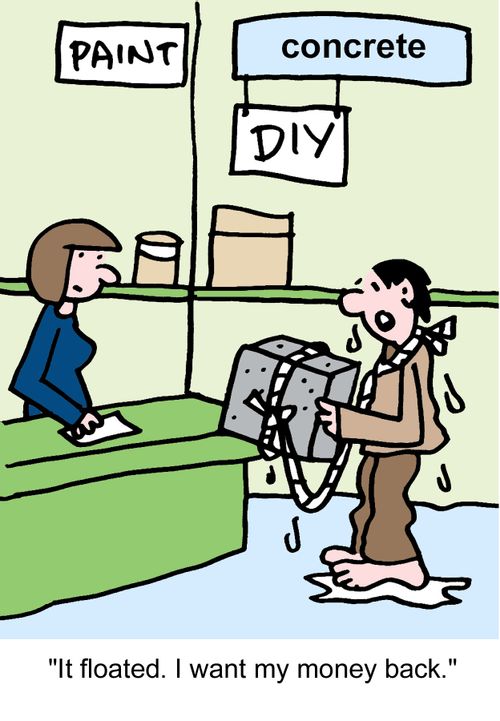 "It floated. I want my money back."