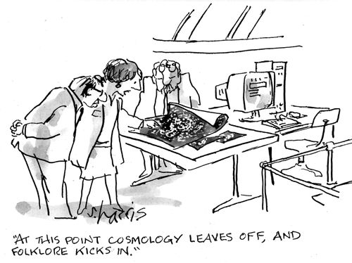 "At this point cosmology leaves off, and folklore kicks in."