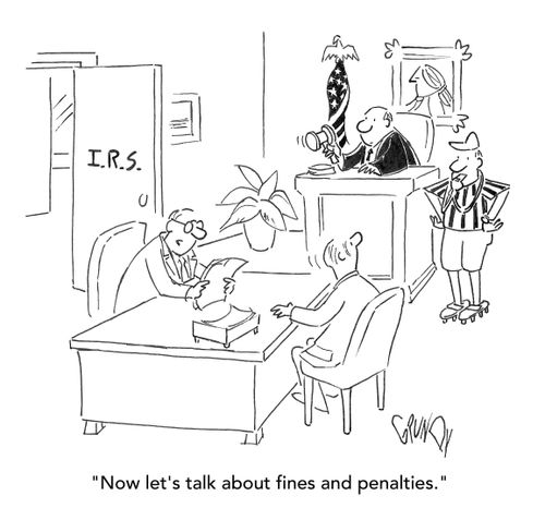 "Now let's talk about fines and penalties."