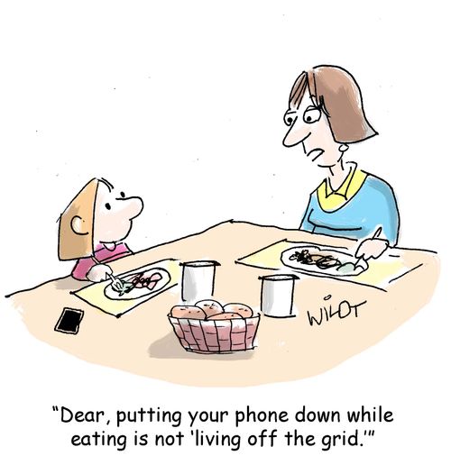 "Dear, putting your phone down while eating is not 'living off the grid.'"