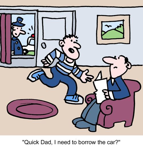 "Quick Dad, I need to borrow the car?"