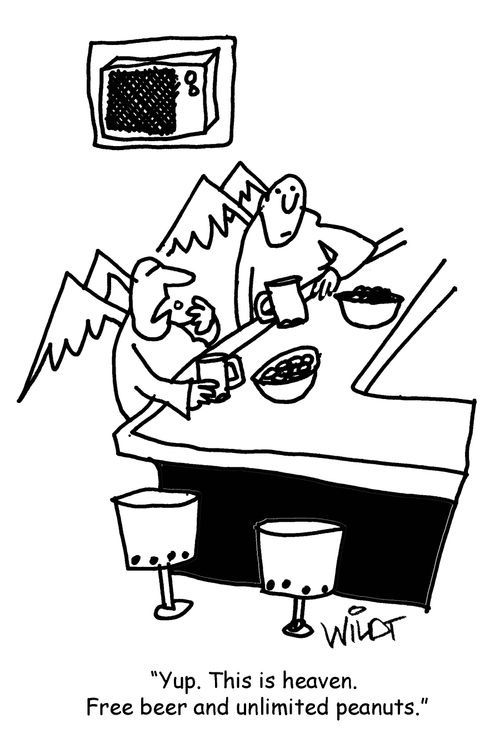 "Yup. This is heaven. Free beer and unlimited peanuts."