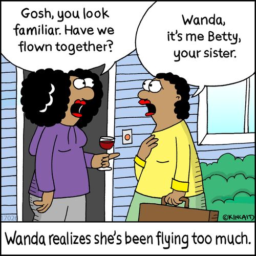 "Gosh, you look familiar. Have we flown together?" 