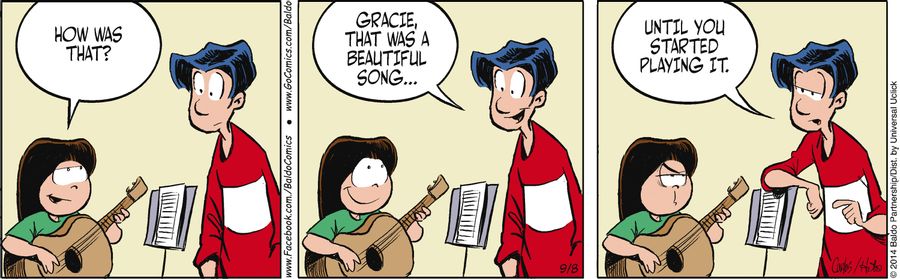 "Gracie, that was a beautiful song...until you started playing it."