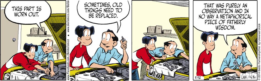 "Sometimes, old things need to be replaced.... That was purely an observation and in no way a metaphorical piece of fatherly wisdom."