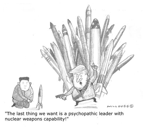 "The last thing we want is a psychopathic leader with nuclear weapons capability!"