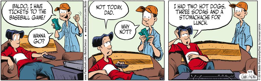 "Baldo, I have tickets to the baseball game! Wanna go?"