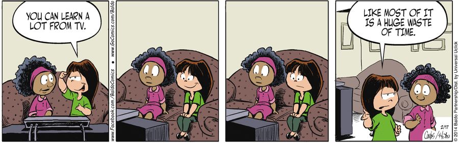 "You can learn a lot from TV. Like most of it is a huge waste of time."