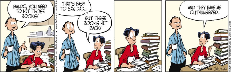"Baldo, you need to hit those books!"