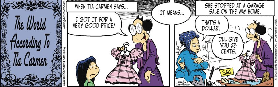 When Tia Carmen says... "I got it for a very good price!" it means...she stopped at a garage sale on the way home.