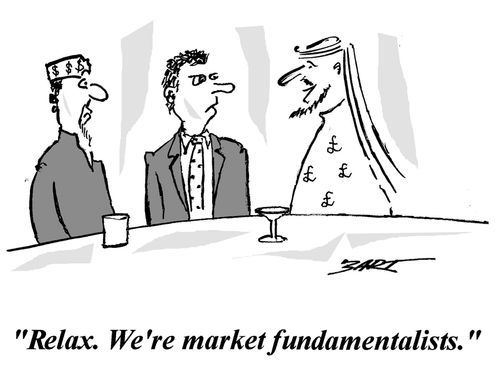 "Relax. We're market fundamentalists."