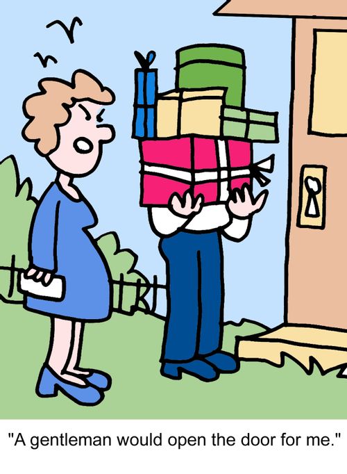 "A gentleman would open the door for me."