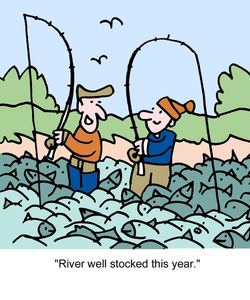 "River well stocked this year."