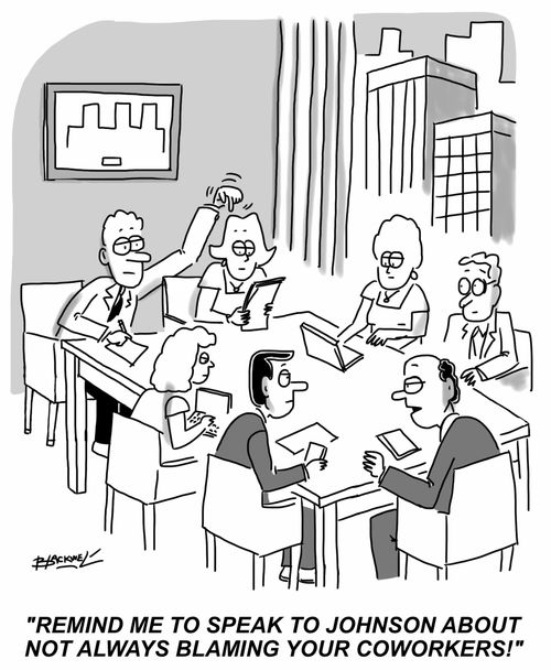 "Remind me to speak to Johnson about not always blaming your coworkers!"