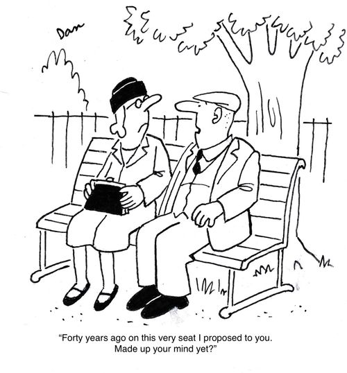 "Forty years ago on this very seat I proposed to you. Made up your mind yet?"