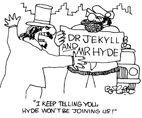 "I keep telling you, Hyde won't be joining us!"