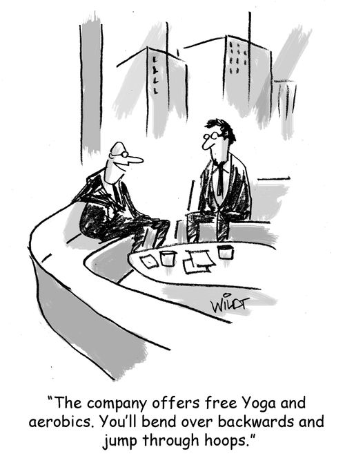 "The company offers free Yoga and aerobics. You'll bend over backwards and jump through hoops."