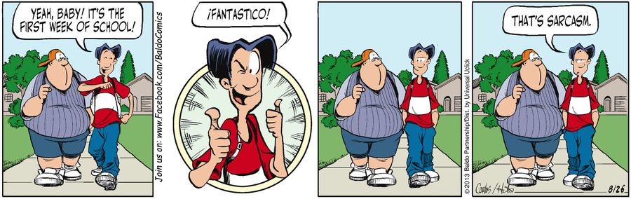 "Yeah, baby! It's the first week of school! Fantastico!"