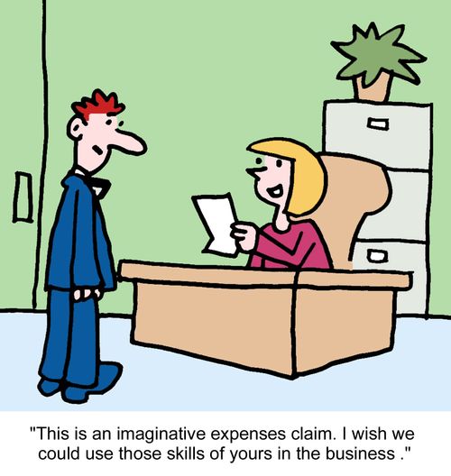 "This is an imaginative expenses claim. I wish we could use those skills of yours in the business."