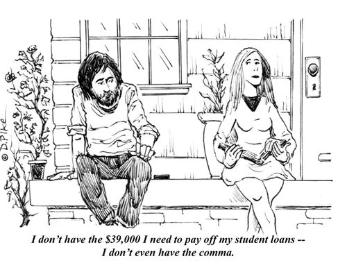 "I don't have the $39,000 I need to pay off my student loans - I don't even have the comma."