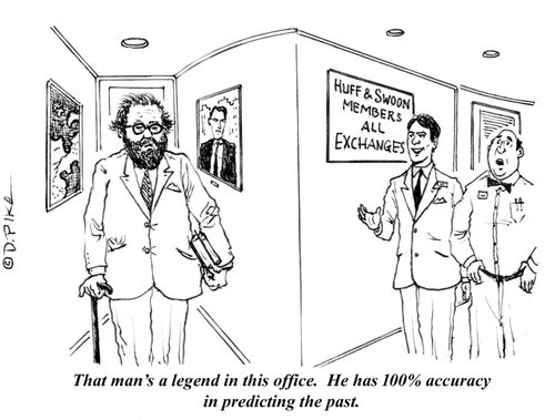 "That man's a legend in this office. He has 100% accuracy in predicting the past."