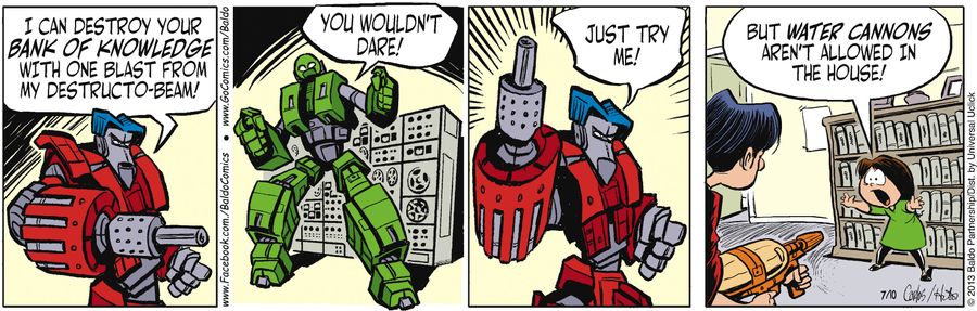 "I can destroy your bank of knowledge with one blast from my destructo-beam!"