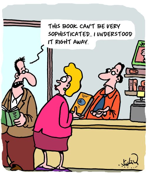"This book can't be very sophisticated...I understood it right away."