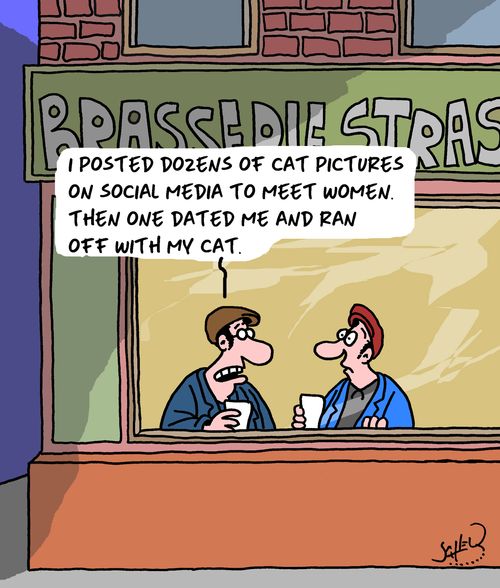 "I posted dozens of cat pictures on social media to meet women. Then one dated me and ran off with my cat."