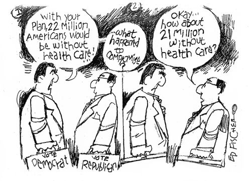 "With your plan, 22 million Americans would be without health care!"