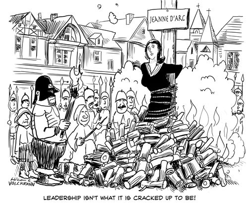 Joan of Arc: Leadership isn't what it is cracked up to be.