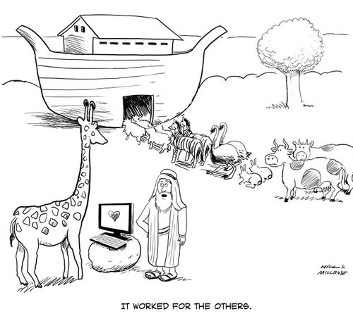 Noah's Ark: "It worked for the others."