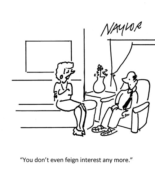 "You don't even feign interest any more."