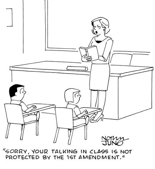 "Sorry, your talking in class is not protected by the 1st Amendment."