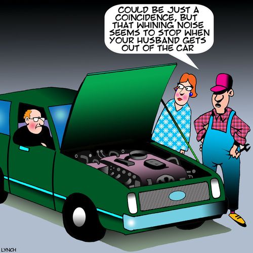 "Could be just a coincidence, but that whining noise seems to stop when your husband gets out of the car."