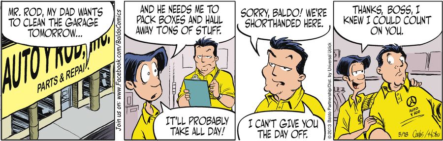 "Mr. Rod, my dad wants to clean the garage tomorrow...and he needs me to pack boxes and haul tons of stuff. It'll probably take all day!"
