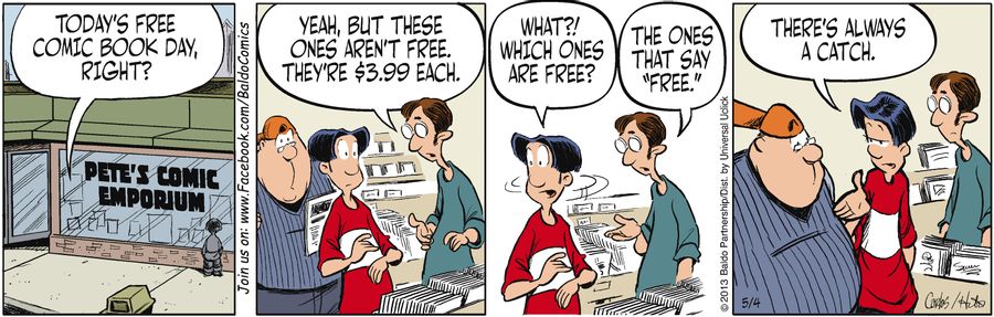 "Today's free comic book day, right?"