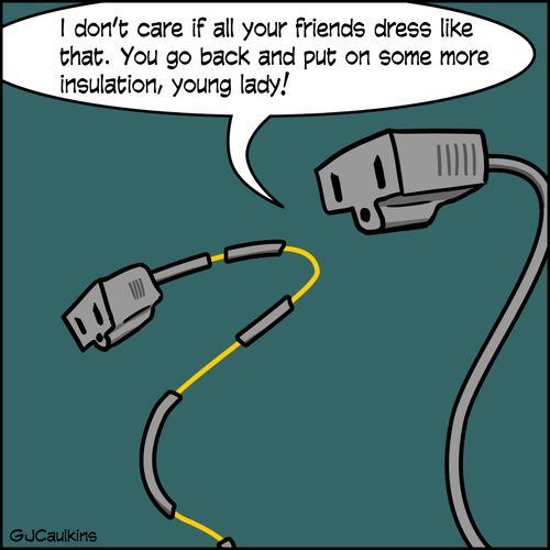 "I don't care if all your friends like that. You go back and put on some more insulation, young lady!"