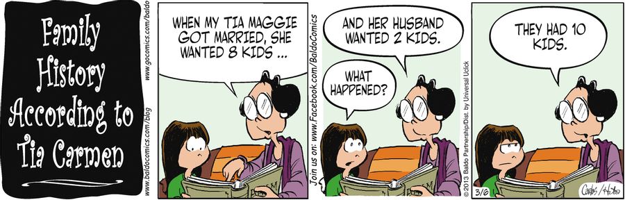 "When my Tia Maggie got married, she wanted 8 kids...and her husband wanted 2 kids."