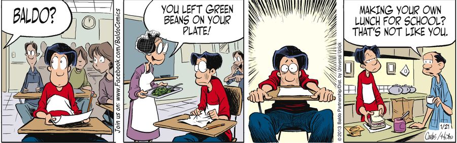 "Baldo? You left green beans on your plate!"