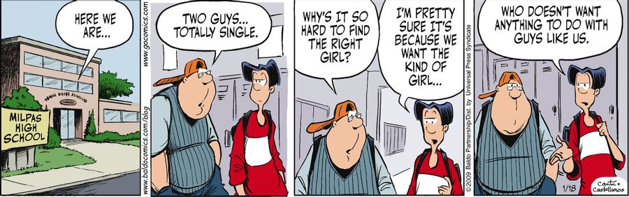 "I'm pretty sure it's because we want the kind of girl...who doesn't want anything to do with guys like us."
