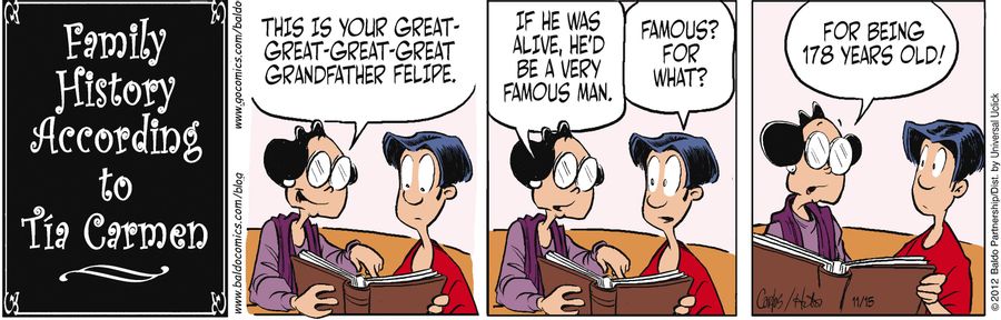 "This is your great-great-great-great grandfather Felipe. If he was alive, he'd be a very famous man."