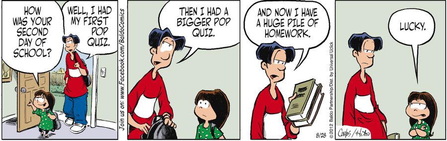 "Well, I had my first pop quiz. Then I had a bigger pop quiz. Now I have a huge pile of homework."
