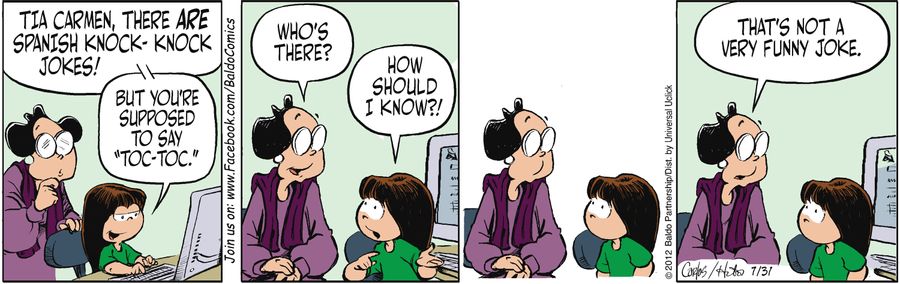 "Tia Carmen, there are Spanish knock-knock jokes! But you're supposed to say 'toc-toc.'"